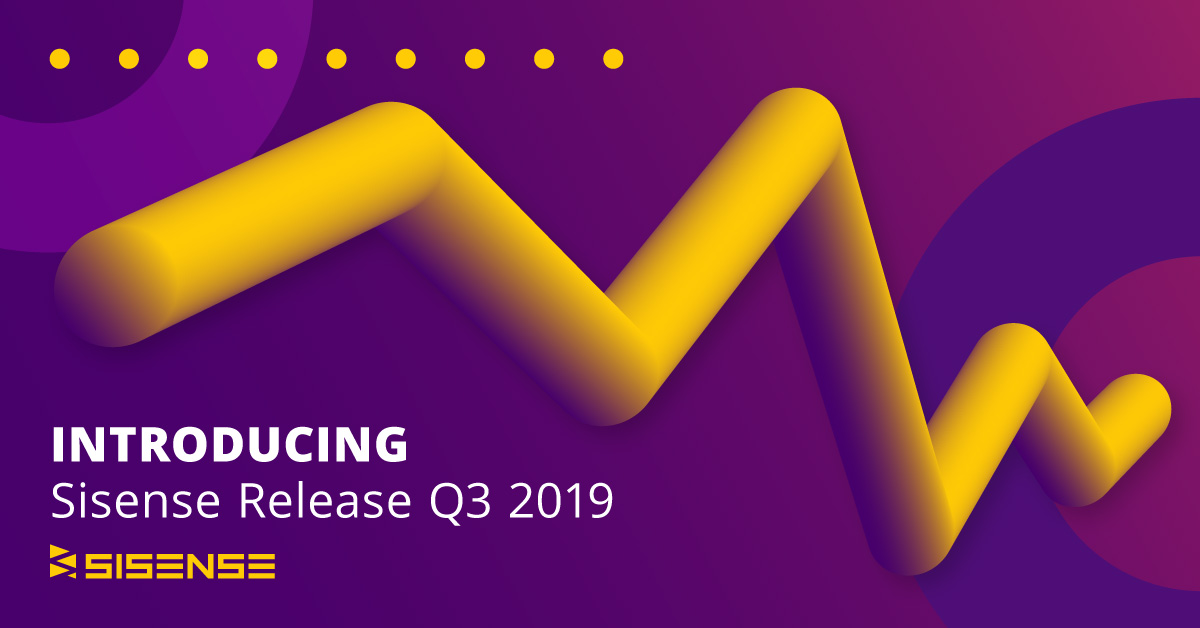 Sisense Debuts Cloud-Native Architecture, Launches AI Exploration With Q3 2019 Product Updates